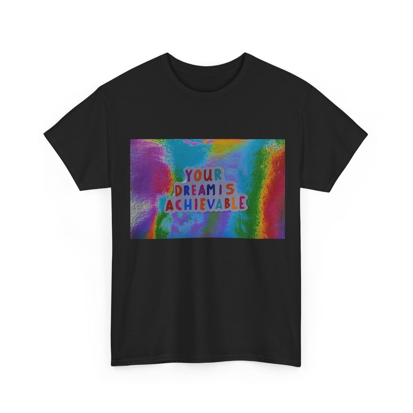 'Your Dreams Are Achievable"  POP ART Tee Shirt 